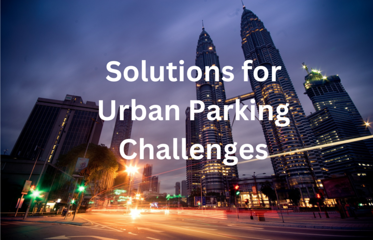 Solutions for Urban Parking Challenges