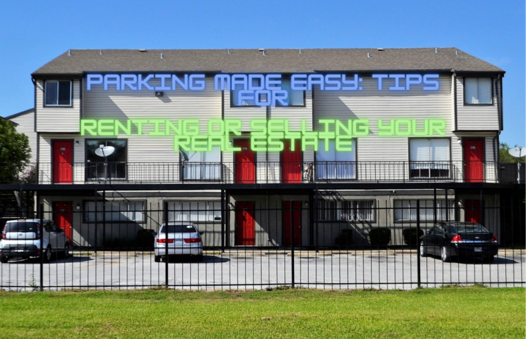 Parking Made Easy Tips for Renting or Selling Your Real Estate