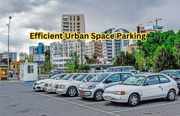 Efficient Urban Space Parking