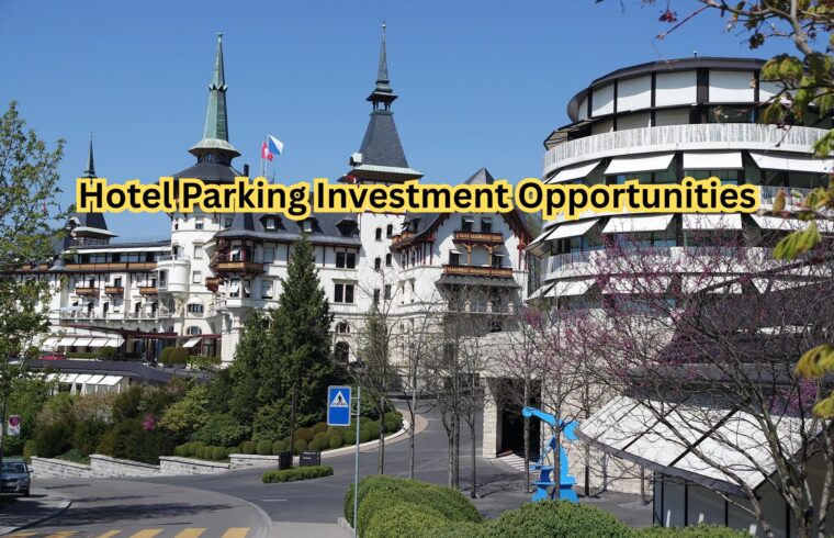 Hotel Parking Investment Opportunities